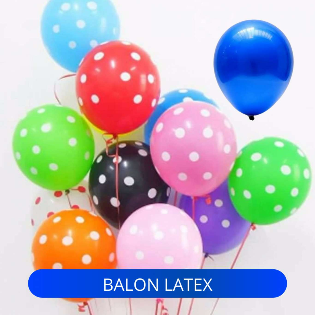 Balon Latex: Segala yang Perlu Anda Ketahui